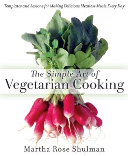 "The Simple Art of Vegetarian Cooking"
